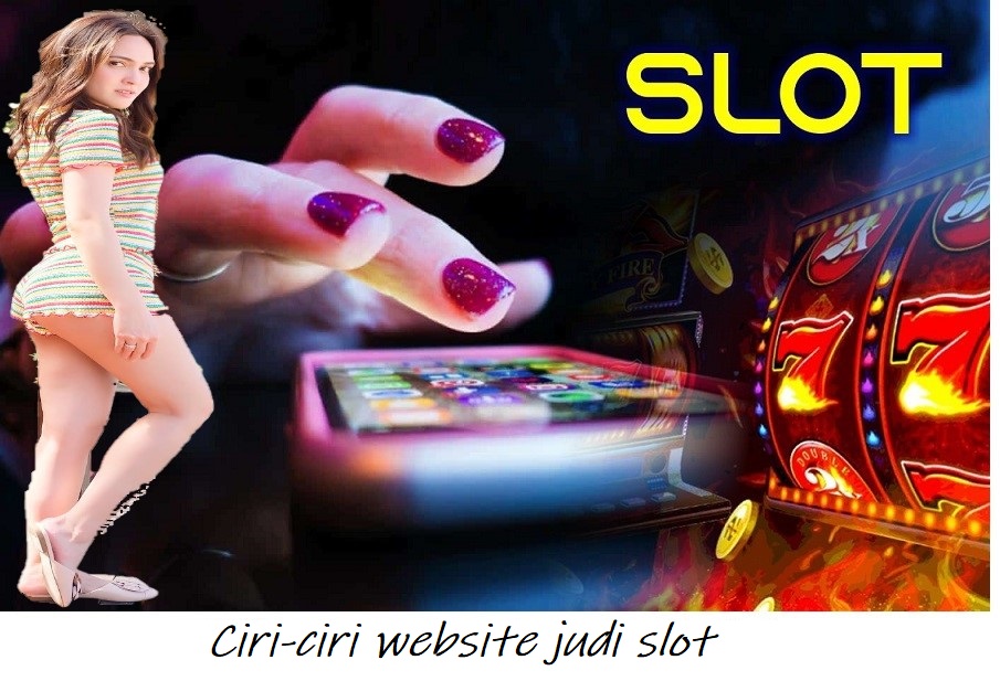 Ciri-ciri website judi slot