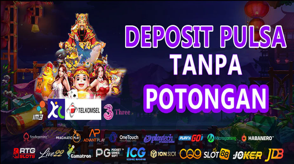 Nikmati Slot Deposit Pulsa Tri Tanpa Ribet